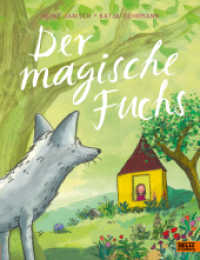 Der magische Fuchs : Vierfarbiges Bilderbuch （2019. 30 S. 15 farb. Abb. 280 mm）