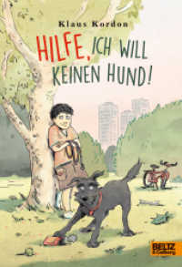 Hilfe, ich will keinen Hund! （2. Aufl. 2019. 176 S. 30 schw.-w. Abb. 214 mm）