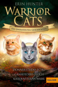 Warrior Cats - Die unerzählten Geschichten : Donnersterns Echo - Gänsefeders Fluch - Kiefernsterns Wahl (Warrior Cats) （2022. 297 S. 189 mm）