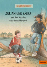 Julian und Anisa und das Wunder vom Wacholderpark （2. Aufl. 2023. 135 S. 10 schw.-w. Abb., 10 schw.-w. Tab. 215 mm）