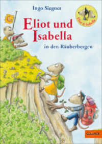 Eliot und Isabella in den Räuberbergen : Roman. Mit farbigen Bildern von Ingo Siegner (Eliot und Isabella 5) （Neuausgabe. 2023. 134 S. 214 mm）