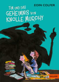 Tim und das Geheimnis von Knolle Murphy : Roman （2023. 96 S. 214 mm）