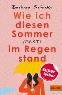 Wie ich diesen Sommer (fast) im Regen stand (Super lesbar) （Originalausgabe. 2024. 93 S. 212 mm）
