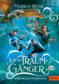 Die Traumgänger : Verschollen in Hellenia (Die Traumgänger 2) （Originalausgabe. 2025. 125 S. 3 schw.-w. Zeichn. 213 mm）