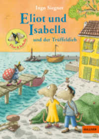 Eliot und Isabella und der Trüffeldieb : Mit vielen farbigen Bildern (Eliot und Isabella 6) （Neuausgabe. 2025. 142 S. 213 mm）