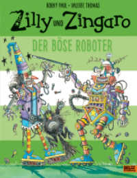 Zilly und Zingaro - Der böse Roboter (Zilly und Zingaro / Winnie the Witch) （5. Aufl. 2016. 30 S. 32 farb. Abb. 287 mm）