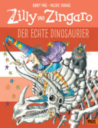Zilly und Zingaro - Der echte Dinosaurier : Vierfarbiges Bilderbuch (Zilly und Zingaro / Winnie the Witch) （10. Aufl. 2016. 30 S. 32 farb. Abb. 288 mm）