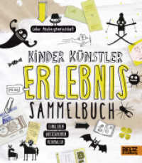 Kinder Künstler Erlebnissammelbuch : Einkleben, aufschreiben, reinmalen （Originalausgabe. 2017. 176 S. 176 farb. Abb. 197 mm）