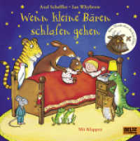 Wenn kleine Bären schlafen gehen : Mit Klappen （3. Aufl. 2018. 12 S. 201 mm）