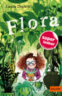 Flora (Super lesbar) （Deutsche Erstausgabe. 2023. 96 S. 12 schw.-w. Abb. 203 mm）