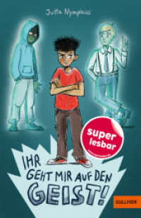 Ihr geht mir auf den Geist! (Super lesbar) （Originalausgabe. 2025. 104 S. 8 schw.-w. Abb. 202 mm）