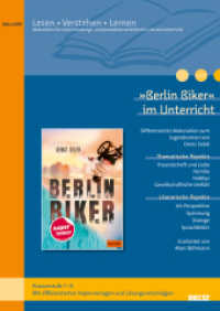 &raquo;Berlin Biker&laquo; im Unterricht : Differenzierte Materialien zum Jugendroman von Deniz Selek (Klassenstufe 7-8, mit differenzierten Kopiervorlagen)