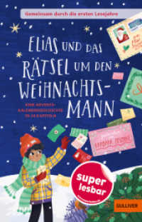 Gemeinsam durch die ersten Lesejahre. Elias und das R&auml;tsel um den Weihnachtsmann : Eine Adventskalendergeschichte in 24 Kapiteln （Originalausgabe）