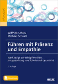 Führen mit Präsenz und Empathie : Werkzeuge zur schöpferischen Neugestaltung von Schule und Unterricht. Mit E-Book inside （2. Aufl. 2023. 264 S. 242 mm）