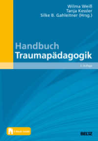 Handbuch Traumapädagogik : Mit E-Book inside (Beltz Handbuch) （2. Aufl. 2025. 544 S. 80 schw.-w. Abb., 50 schw.-w. Tab. 247 mm）