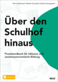 Über den Schulhof hinaus, m. 1 Buch, m. 1 E-Book : Praxisbuch für inklusive und sozialraumorientierte Bildung. Mit E-Book inside （2024. 175 S. 297 mm）