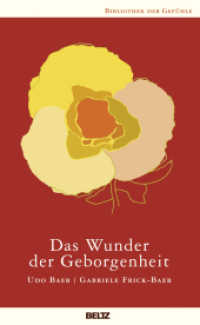 Das Wunder der Geborgenheit (Bibliothek der Gef&uuml;hle 12) （3. Aufl. 2012. 117 S. 189 mm）