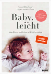 Baby.leicht : Was Eltern und Babys wirklich brauchen （6. Aufl. 2021. 366 S. 10 farb. Abb. 247 mm）