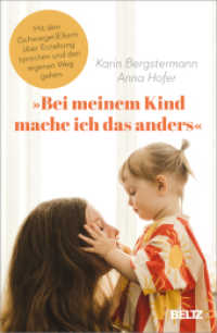 »Bei meinem Kind mache ich das anders« : Mit den (Schwieger-)Eltern über Erziehung sprechen und den eigenen Weg gehen （2022. 285 S. 217 mm）