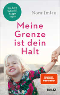 Meine Grenze ist dein Halt : Kindern liebevoll Stopp sagen （7. Aufl. 2022. 194 S. 217 mm）