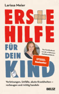 Erste Hilfe für dein Kind : Verletzungen, Unfälle, akute Krankheiten - vorbeugen und richtig handeln. Das Familienbuch von der erfahrenen Notfallsanitäterin （4. Aufl. 2023. 300 S. 70 farb. Zeichn. 223 mm）