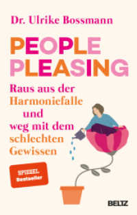 People Pleasing : Raus aus der Harmoniefalle und weg mit dem schlechten Gewissen （6. Aufl. 2023. 270 S. 217 mm）
