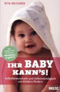 Ihr Baby kann's! : Selbstbewusstsein und Selbstst&auml;ndigkeit von Kindern f&ouml;rdern (Beltz Taschenbuch / Ratgeber) （7. Aufl.）