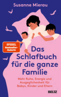 Das Schlafbuch für die ganze Familie : Mehr Ruhe, Energie und Ausgeglichenheit für Babys, Kinder und Eltern. Mit Audiodateien und Onlinematerial （2024. 288 S. 15 farb. Abb. 223 mm）