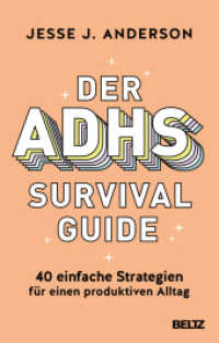 Der ADHS-Survival Guide : 40 einfache Strategien für einen produktiven Alltag （2025. 176 S. 28 schw.-w. Abb. 215 mm）