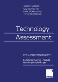Technology Assessment : Eine Managementperspektive. Bestandsaufnahme, Analyse, Handlungsempfehlungen （1999. x, 256 S. X, 256 S. 35 Abb. 240 mm）