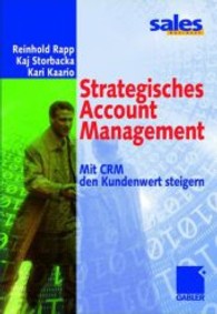 Strategisches Account Management : Mit Crm Den Kundenwert Steigern （2002）