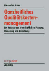 Ganzheitliches Qualitätskostenmanagement : Ein Konzept zur wirtschaftlichen Planung, Steuerung und Umsetzung. Diss. (krp-Edition) （2002. xxiv, 317 S. XXIV, 317 S. 52 Abb. 0 mm）