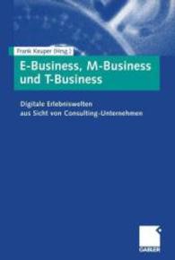 E-Business, M-Business und T-Business : Digitale Erlebniswelten aus Sicht von Consulting-Unternehmen