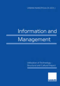 Information and Management : Utilization of Technology, Structural and Cultural Impact （1998. 242 S. 242 S. 3 Abb. 244 mm）