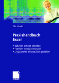 Praxishandbuch Excel : Tabellen schnell erstellen - Formeln richtig einsetzen - Diagramme anschaulich gestalten （2004. 230 S. 230 S. 240 mm）