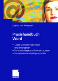 Praxishandbuch Word : Texte schneller schreiben und bearbeiten, Formatvorlagen effizienter nutzen, Serienbriefe einfacher erstellen （2003. 262 S. 262 S. 240 mm）