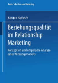 Beziehungsqualität im Relationship Marketing : Konzeption und empirische Analyse eines Wirkungsmodells. Diss. (Basler Schriften zum Marketing) （2003. xxi, 275 S. XXI, 275 S. 190 Abb. 210 mm）