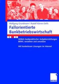 Fallorientierte Bankbetriebswirtschaft : Mittels bankpraktischer Aufgabenstellungen BBWL verstehen und umsetzen. Mit kostenlosen Lösungen im Internet
