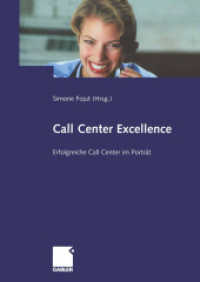 Call Center Excellence : Erfolgreiche Call Center im Porträt （2004. 96 S. 96 S. 239 Abb., 236 Abb. in Farbe. 297 mm）