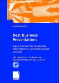 Best Business Presentations : Expertenwissen für Multimedia-präsentationen und professionelle Vorträge （2004）