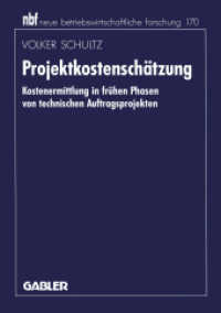 Projektkostenschätzung : Kostenermittlung in frühen Phasen von technischen Auftragsprojekten. Diss. (neue betriebswirtschaftliche Forschung (nbf) 170) （1995. xviii, 251 S. XVIII, 251 S. 210 mm）