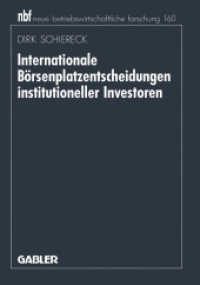 Internationale Börsenplatzentscheidungen institutioneller Investoren : Diss. (neue betriebswirtschaftliche Forschung (nbf) 159) （1995. xviii, 238 S. XVIII, 238 S. 210 mm）