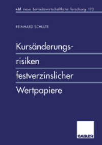 Kursänderungsrisiken festverzinslicher Wertpapiere : Diss. (neue betriebswirtschaftliche Forschung (nbf) Bd.190) （1996. xx, 297 S. XX, 297 S. 210 mm）