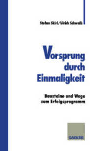 Vorsprung durch Einmaligkeit : Bausteine und Wege zum Erfolgsprogramm （1995. 2012. 185 S. 185 S. 142 Abb. 216 mm）