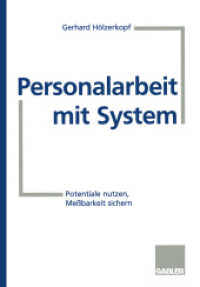 Personalarbeit mit System : Potentiale nutzen, Meßbarkeit sichern （1998. 207 S. 207 S. 240 mm）