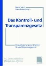 Das Kontroll- und Transparenzgesetz : Herausforderungen und Chancen fur das Risikomanagement -- Hardback (German Language Edition)