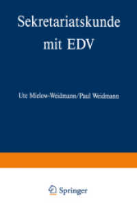 Sekretariatskunde mit EDV : Für Ausbildung und Praxis （1994. 2014. xii, 276 S. XII, 276 S. 56 Abb. 235 mm）