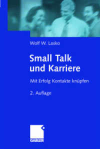 Small Talk und Karriere : Mit Erfolg Kontakte knüpfen （2. Aufl. 2001. 213 S. 213 S. 210 mm）