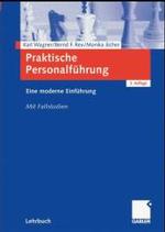 Praktische Personalführung : Eine moderne Einführung. Mit Fallstudien （3RD）