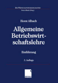 Allgemeine Betriebswirtschaftslehre : Einführung (Die Wirtschaftswissenschaften) （3. Aufl. 2001. xx, 505 S. XX, 505 S. 17 Abb. 0 mm）